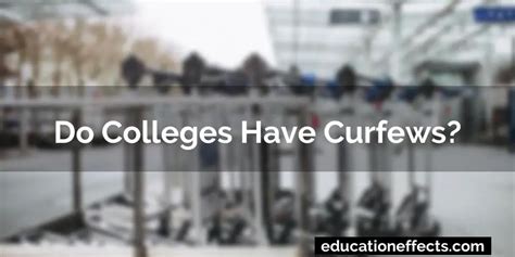 Do college campuses have curfews